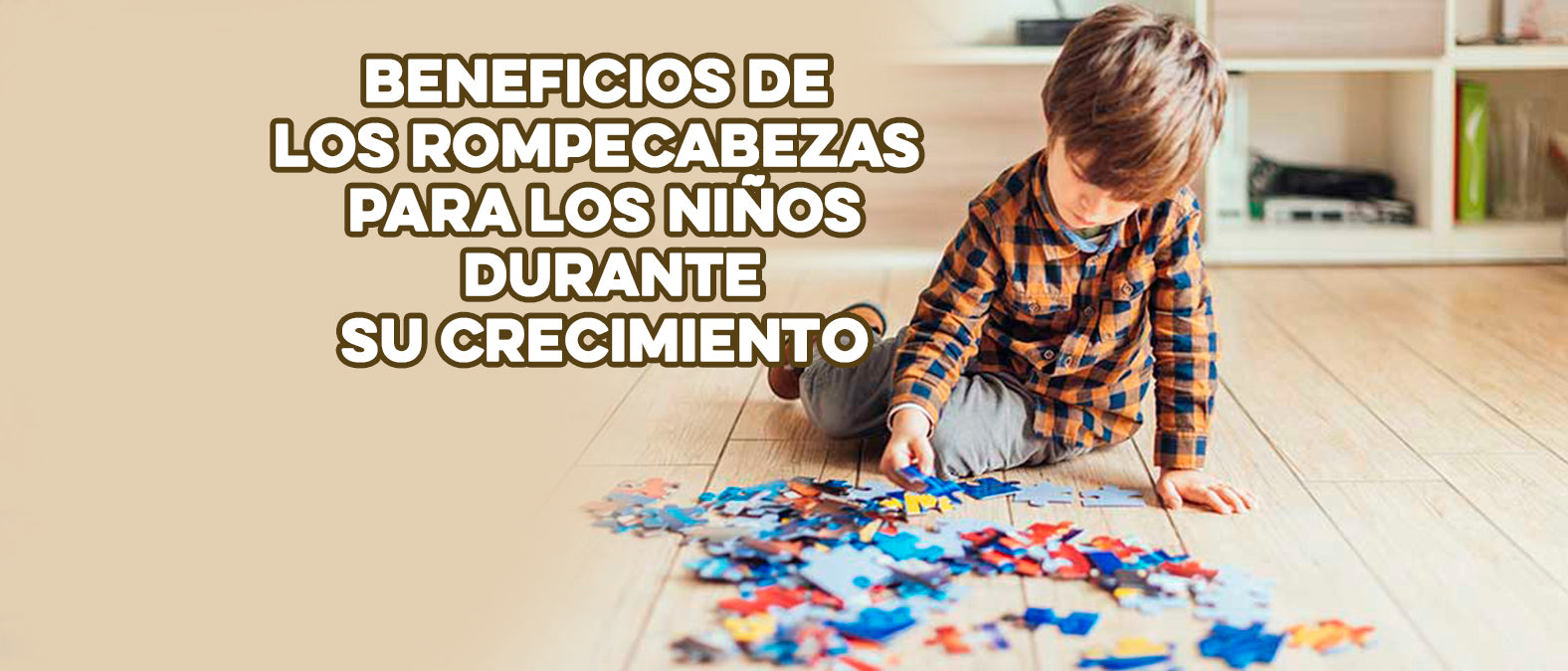 BENEFICIOS DE LOS ROMPECABEZAS PARA LOS NIÑOS DURANTE SU CRECIMIENTO